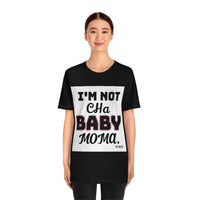 Not Ya Baba Mama Short Sleeve Tee