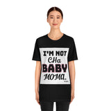 Not Ya Baba Mama Short Sleeve Tee