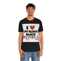 I Love My Black Brother Short Sleeve Tee