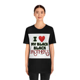 I Love My Black Brother Short Sleeve Tee