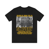 Slavery  Short Sleeve Tee