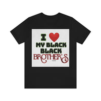 I Love My Black Brother Short Sleeve Tee