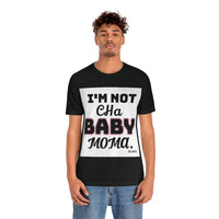 Not Ya Baba Mama Short Sleeve Tee