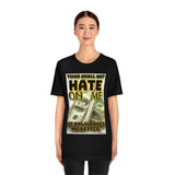 Hate on Me Short Sleeve Tee